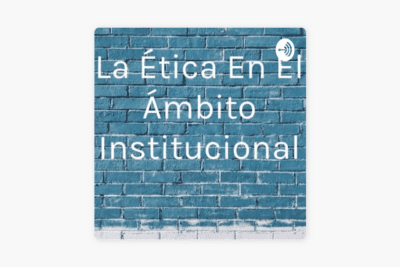 La ética institucional: clave en la cultura organizacional