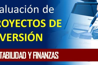 Cómo evaluar proyectos de inversión de forma acertada