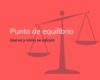 Punto de equilibrio financiero: su impacto en los negocios