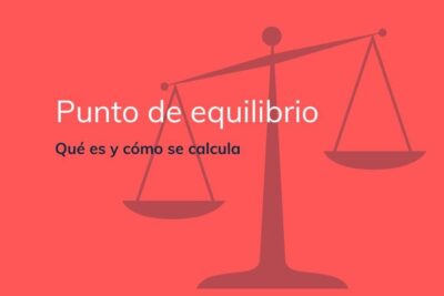 Punto de equilibrio financiero: su impacto en los negocios